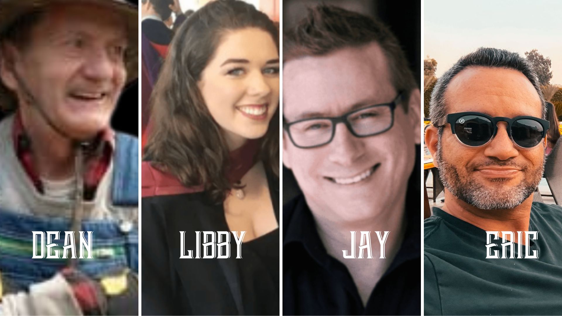 Meet The Crew. Dean-Libby-Jay-Eric