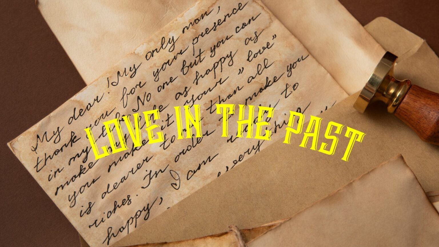 Love In The Past - Aged Letters
