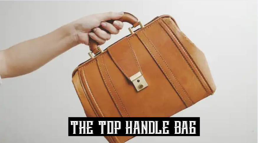 The Top Handle Bag—Vintage Bag Styles