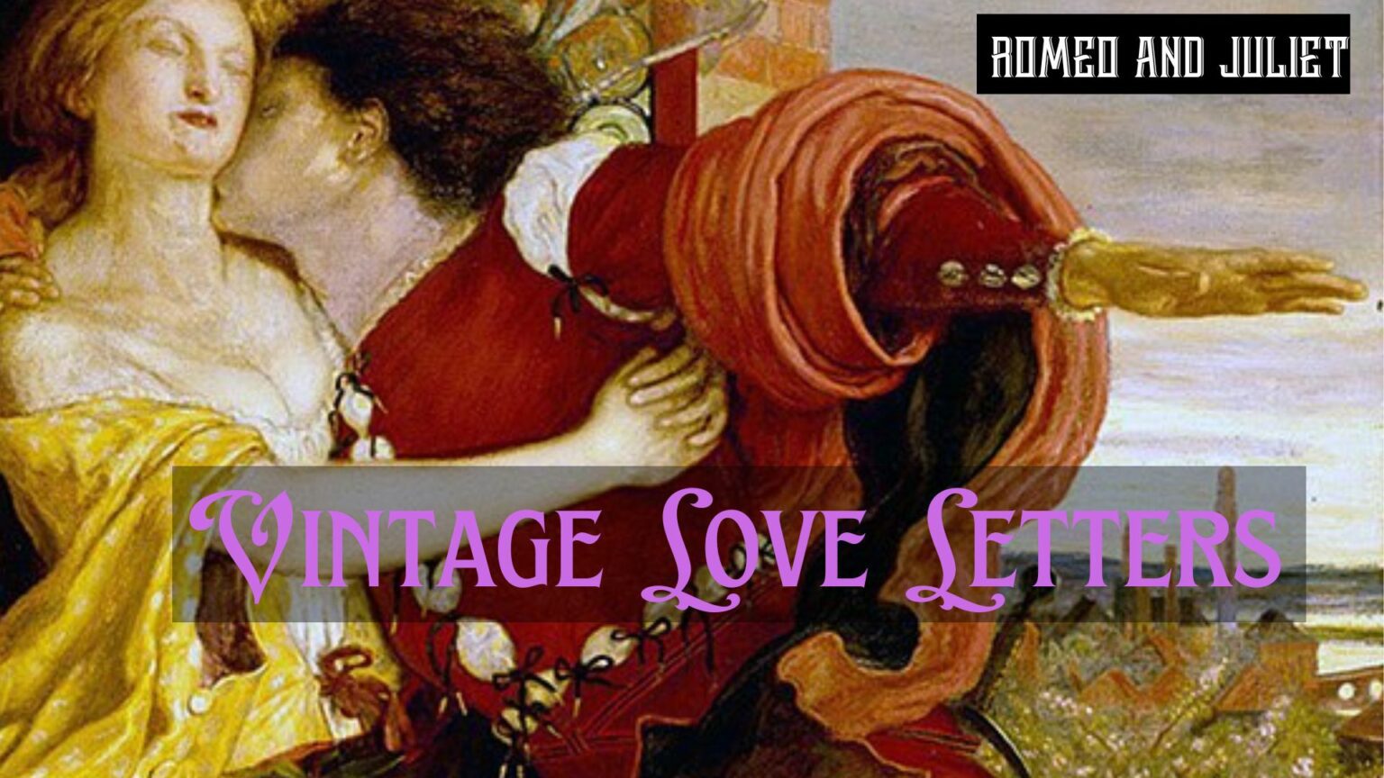 Love In The Past: Romeo And Juliet