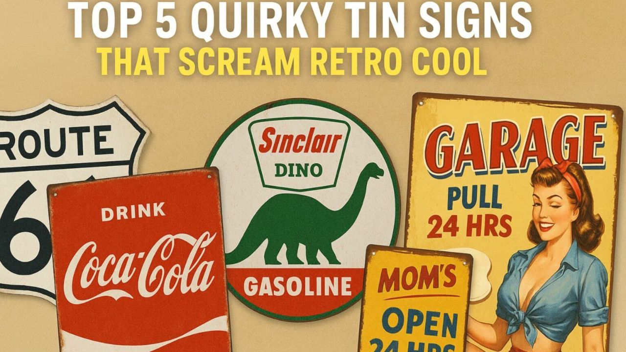 Top 5 Quirky Tin Signs-SEO