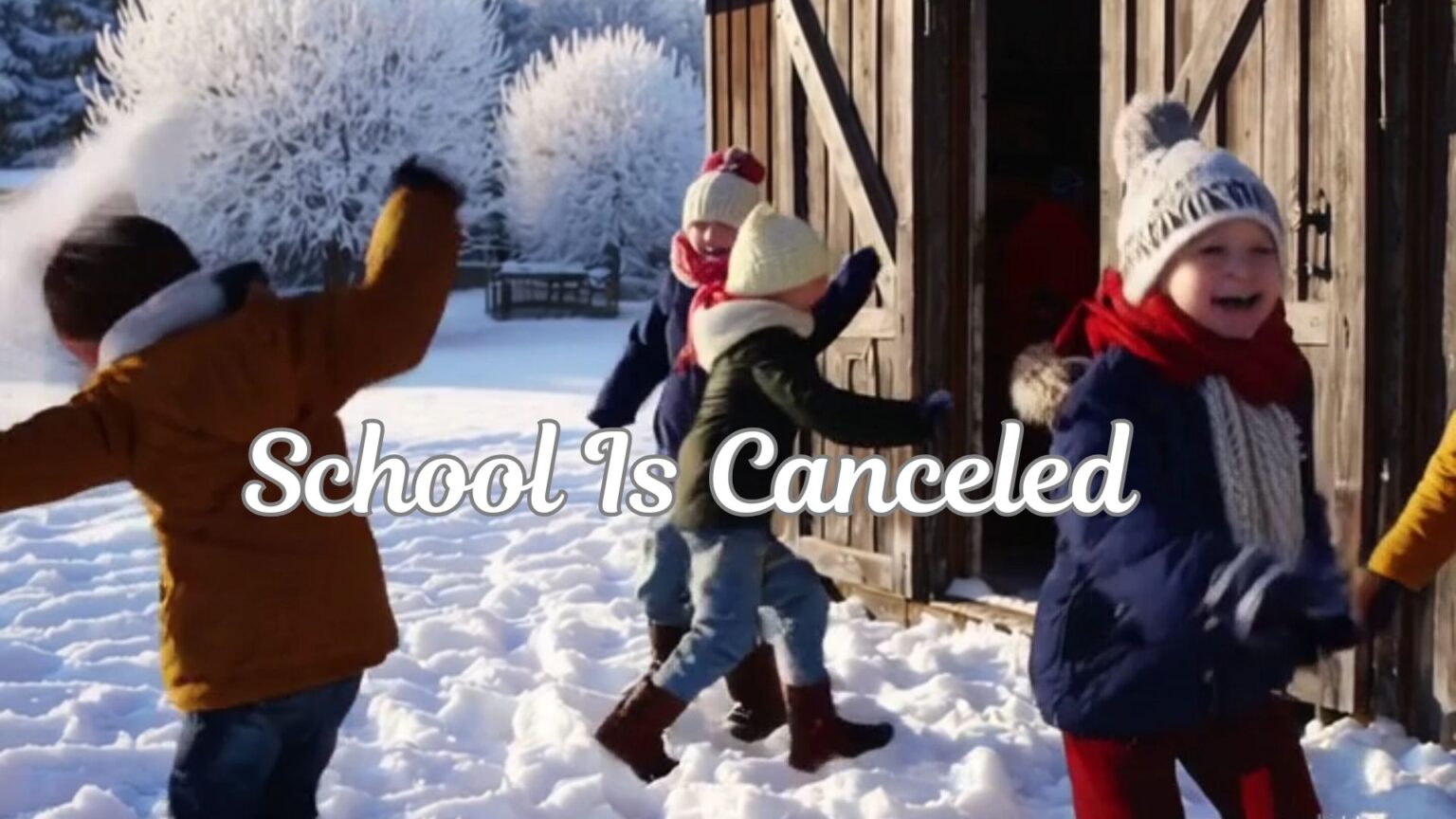 School Is Canceled