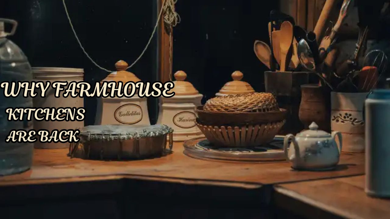 AYouTube Thumbnail - WHY FARMHOUSE KITCHENS ARE BACK