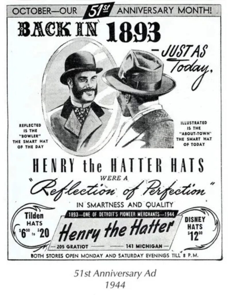 Original 1944 Henry the Hatter advertisement celebrating 51 years of Detroit hatmaking, with illustrations of men's hats from 1893 and 1944.