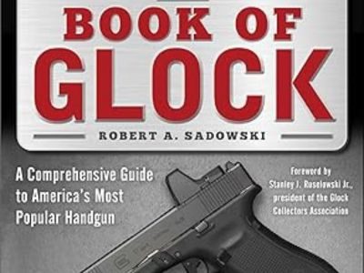 Book of Glock, Second Edition A Comprehensive Guide to America's Most Popular Handgun